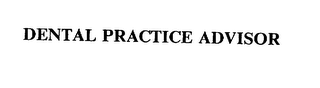 DENTAL PRACTICE ADVISOR