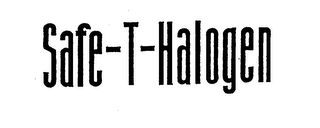 SAFE-T-HALOGEN