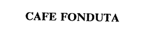 CAFE FONDUTA