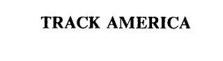 TRACK AMERICA