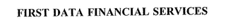 FIRST DATA FINANCIAL SERVICES
