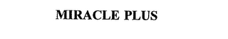 MIRACLE PLUS