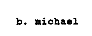 B MICHAEL