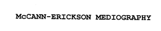 MCCANN-ERICKSON MEDIOGRAPHY