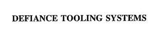 DEFIANCE TOOLING SYSTEMS