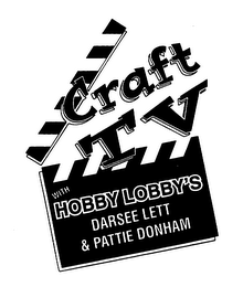 CRAFT TV WITH HOBBY LOBBY'S DARSEE LETT & PATTIE DONHAM