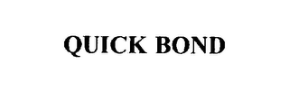QUICK BOND