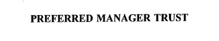 PREFERRED MANAGER TRUST