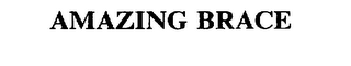 AMAZING BRACE