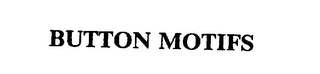BUTTON MOTIFS