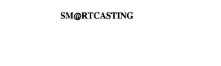SM@RTCASTING