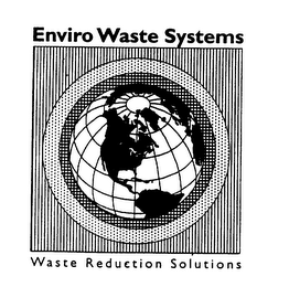 ENVIRO WASTE SYSTEMS WASTE REDUCTION SOLUTIONS
