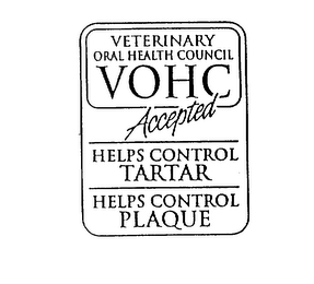 VETERINARY ORAL HEALTH COUNCIL VOHC ACCEPTED HELPS CONTROL TARTAR HELPS CONTROL PLAQUE