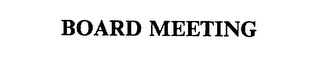 BOARD MEETING