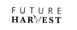 FUTURE HARVEST