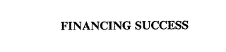 FINANCING SUCCESS