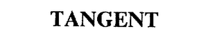 TANGENT