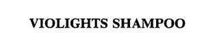 VIOLIGHTS SHAMPOO