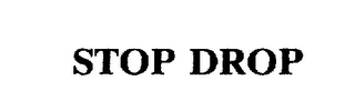 STOP DROP
