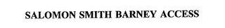 SALOMON SMITH BARNEY ACCESS