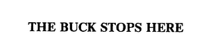 THE BUCK STOPS HERE