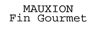 MAUXION FIN GOURMET