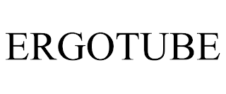 ERGOTUBE