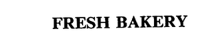 FRESH BAKERY