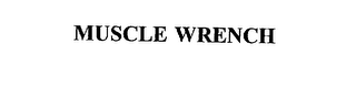 MUSCLE WRENCH