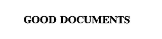 GOOD DOCUMENTS