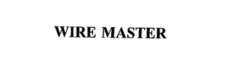 WIRE MASTER