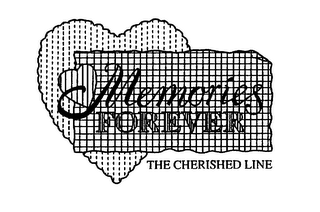 MEMORIES FOREVER THE CHERISHED LINE