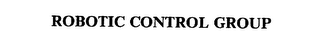 ROBOTIC CONTROL GROUP