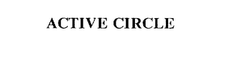 ACTIVE CIRCLE