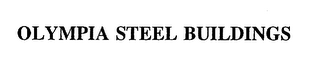OLYMPIA STEEL BUILDINGS