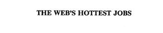 THE WEB'S HOTTEST JOBS