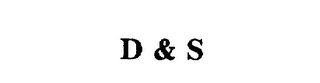 D & S