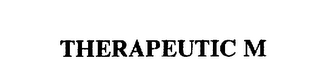 THERAPEUTIC M