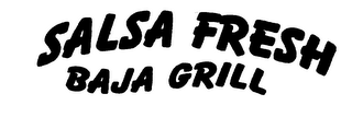 SALSA FRESH BAJA GRILL