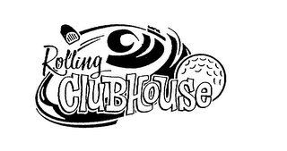 ROLLING CLUBHOUSE