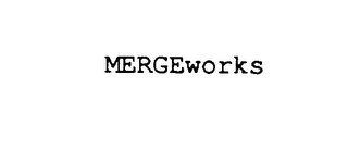 MERGEWORKS