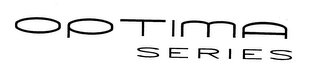 OPTIMA SERIES
