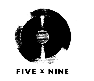 FIVE X NINE