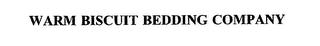 WARM BISCUIT BEDDING COMPANY