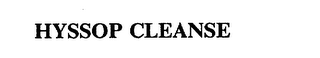 HYSSOP CLEANSE