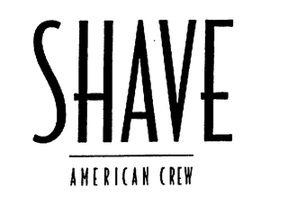 SHAVE AMERICAN CREW