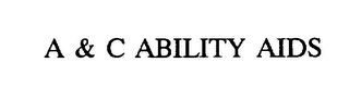 A & C ABILITY AIDS