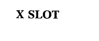 X SLOT