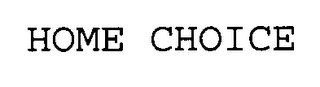 HOME CHOICE