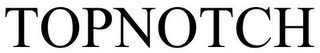 TOPNOTCH